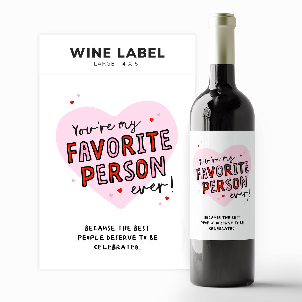 Wine Label - You are my favorite person, ever!