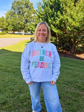 Rather Be Reading Sweatshirt